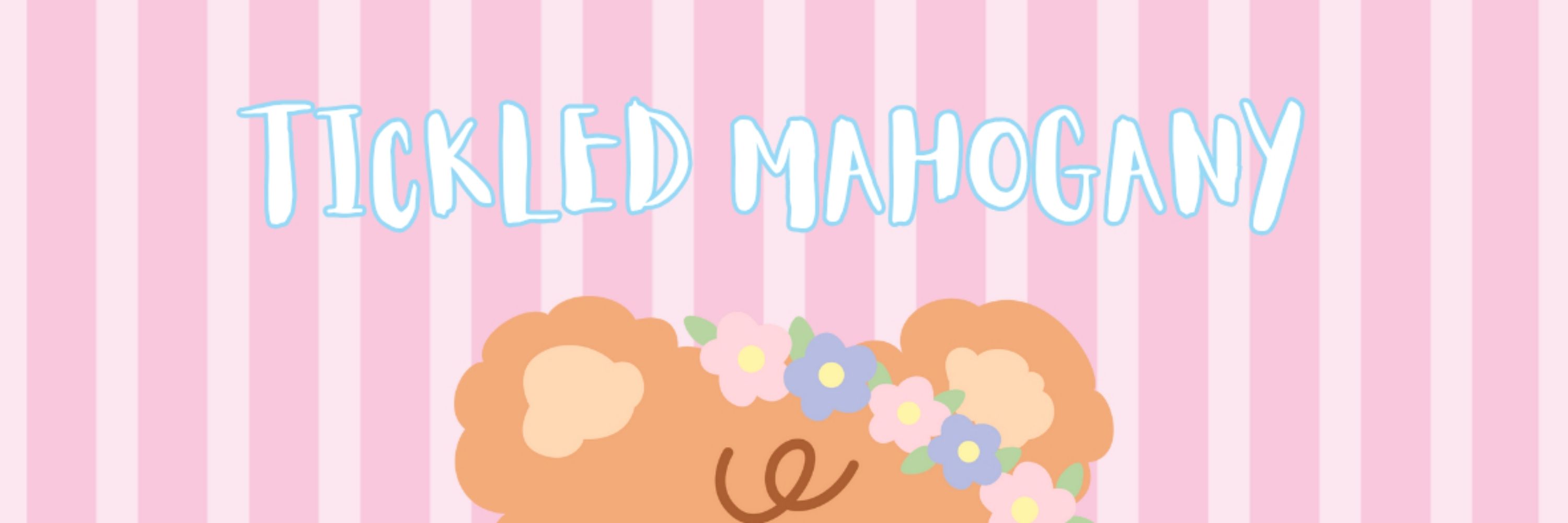 Tickled Mahogany 🎀🍒
