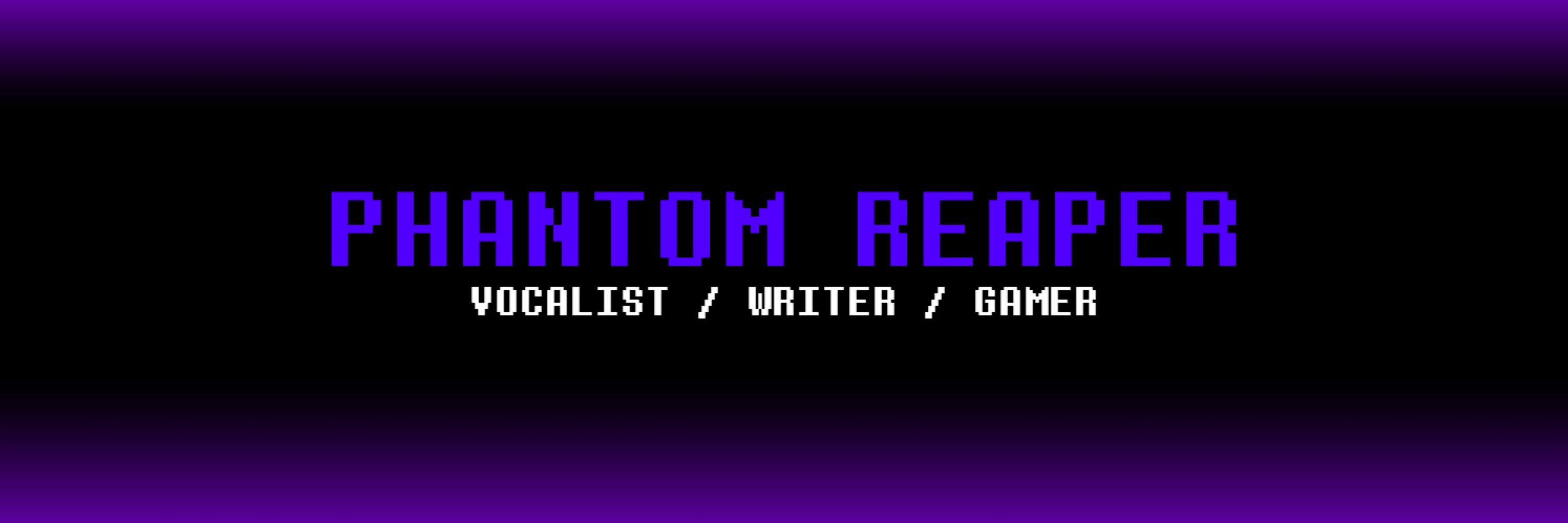 Phantom Reaper 💜