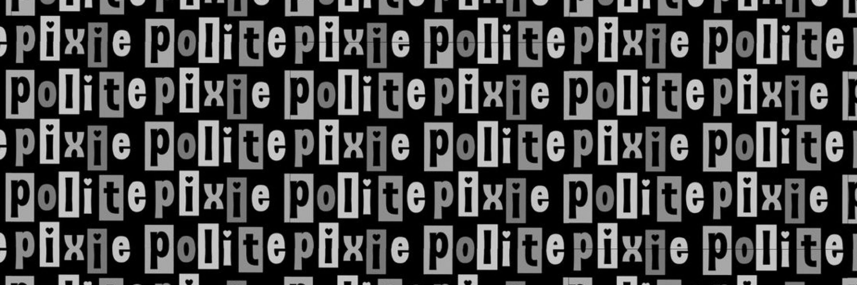 Pixie Polite