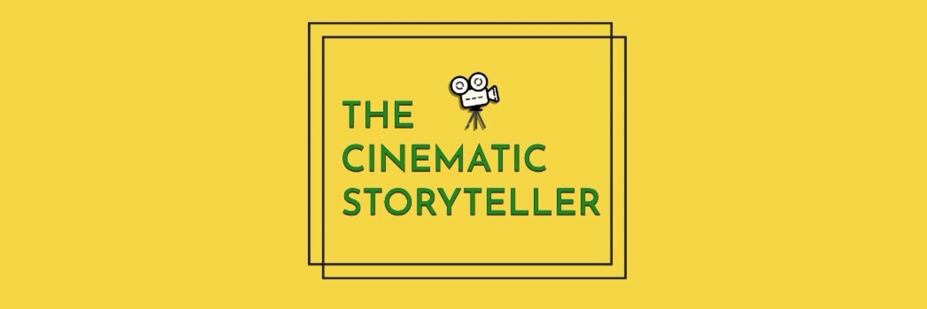 The Cinematic Storyteller