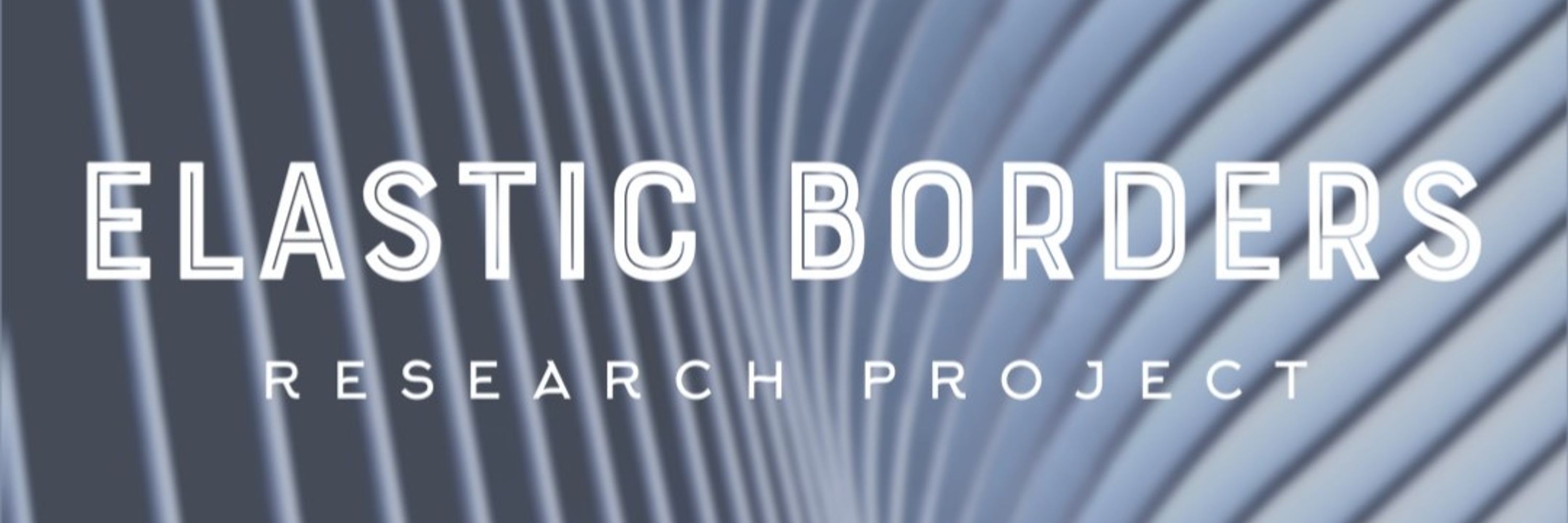ELASTIC BORDERS Research Project 
