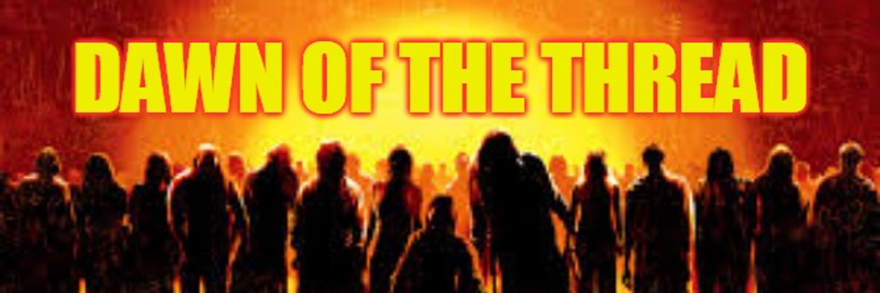 Dawn of the Thread