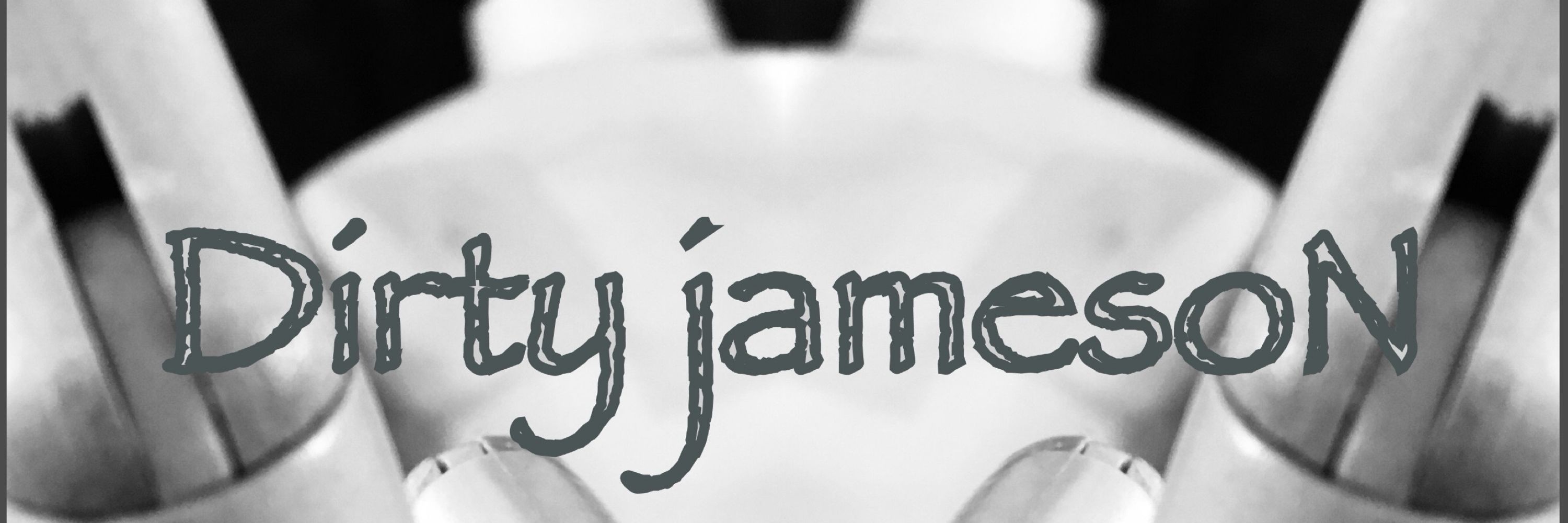 Dirty Jameson