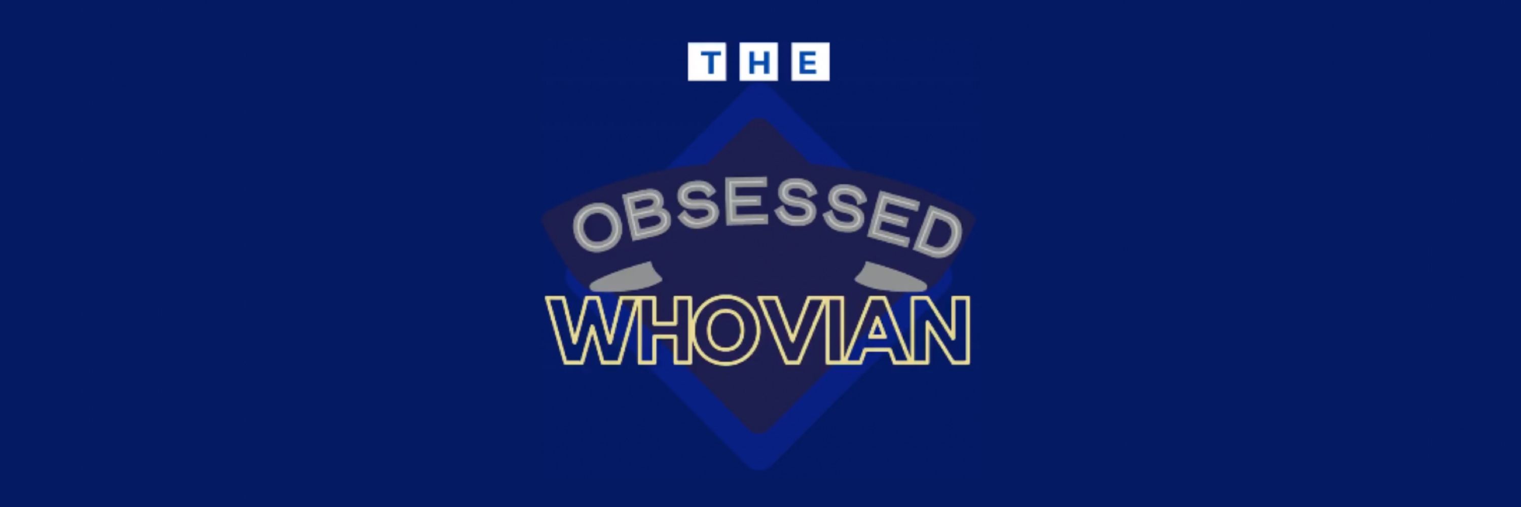 The Obsessed Whovian