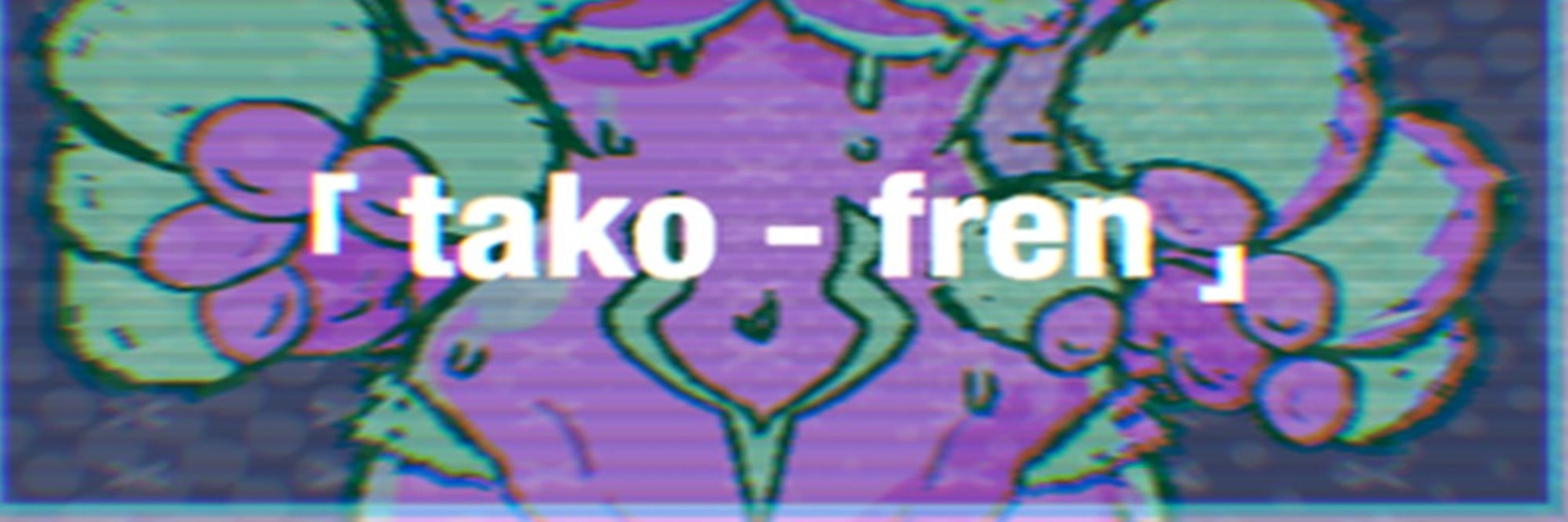 Takofriend of Taksicle 