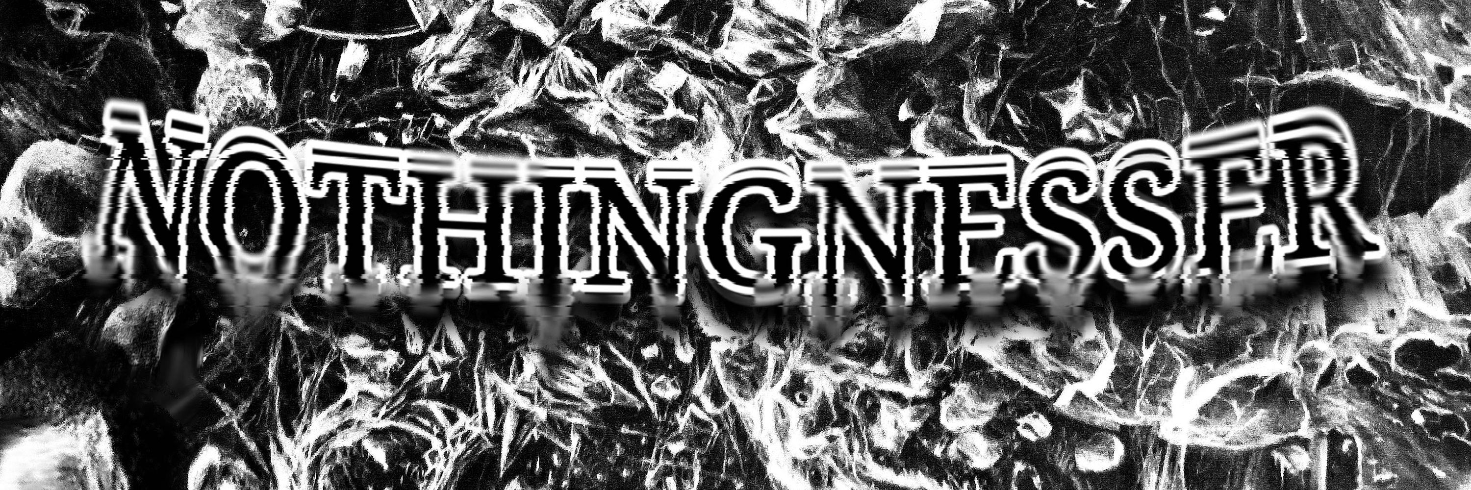 Nothingnesser