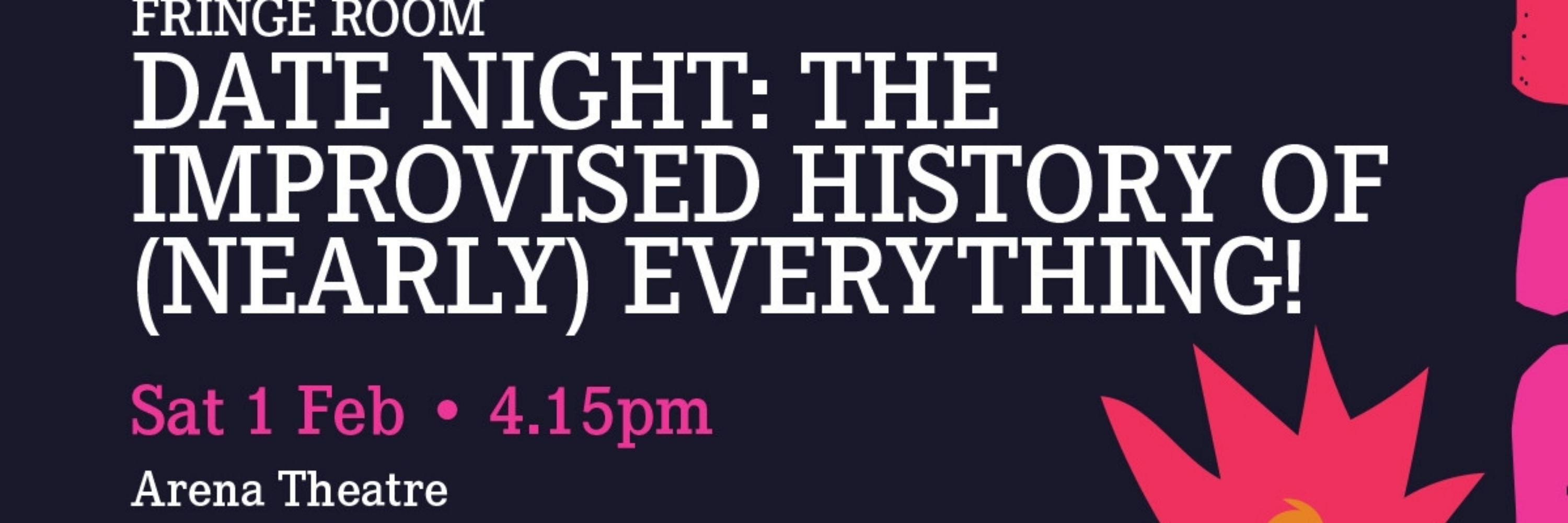 Date Night: The Improvised History of (nearly) Everything