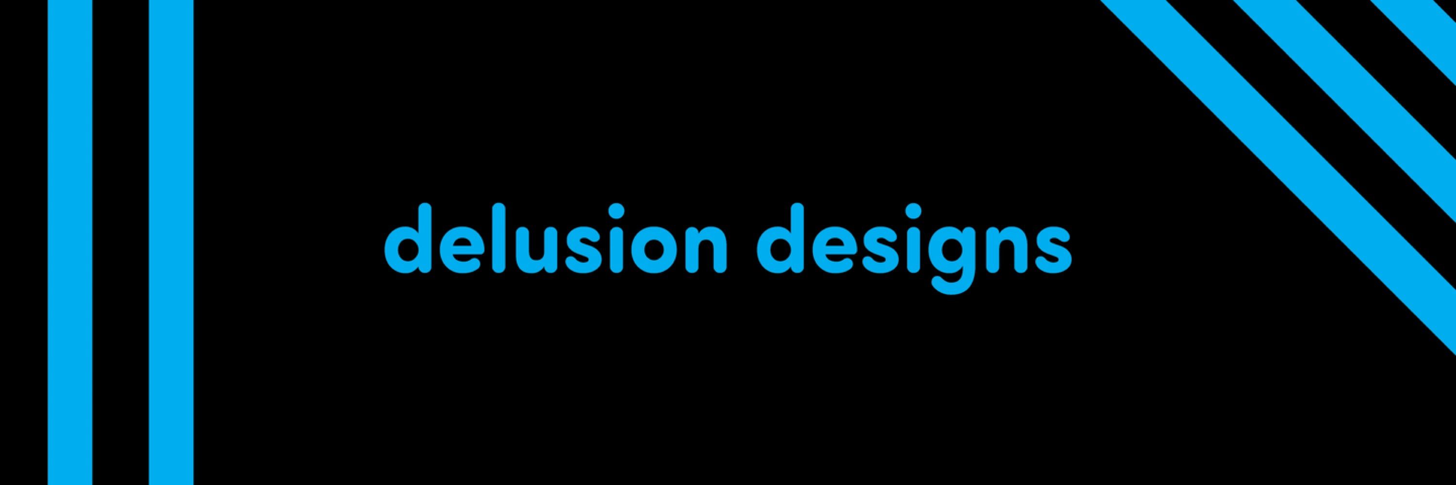 delusion designs