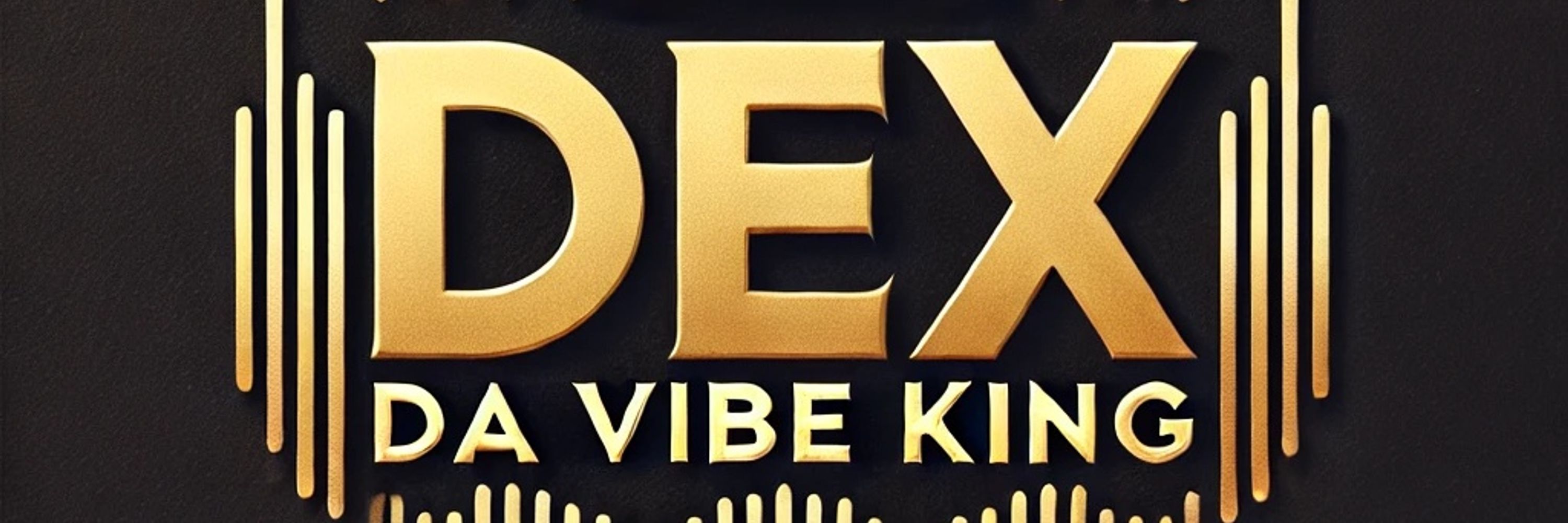 Dex Da VibeKing 
