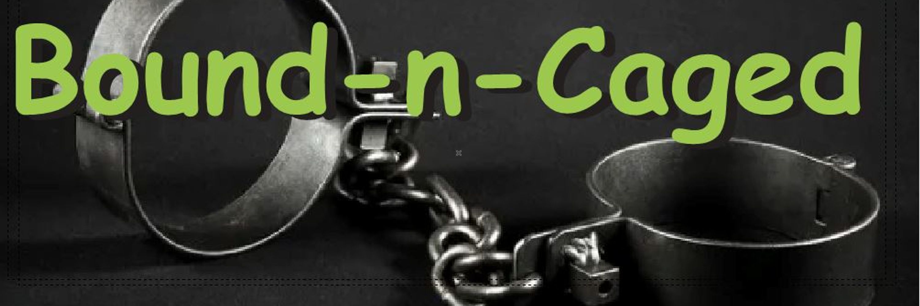 Bound-n-Caged