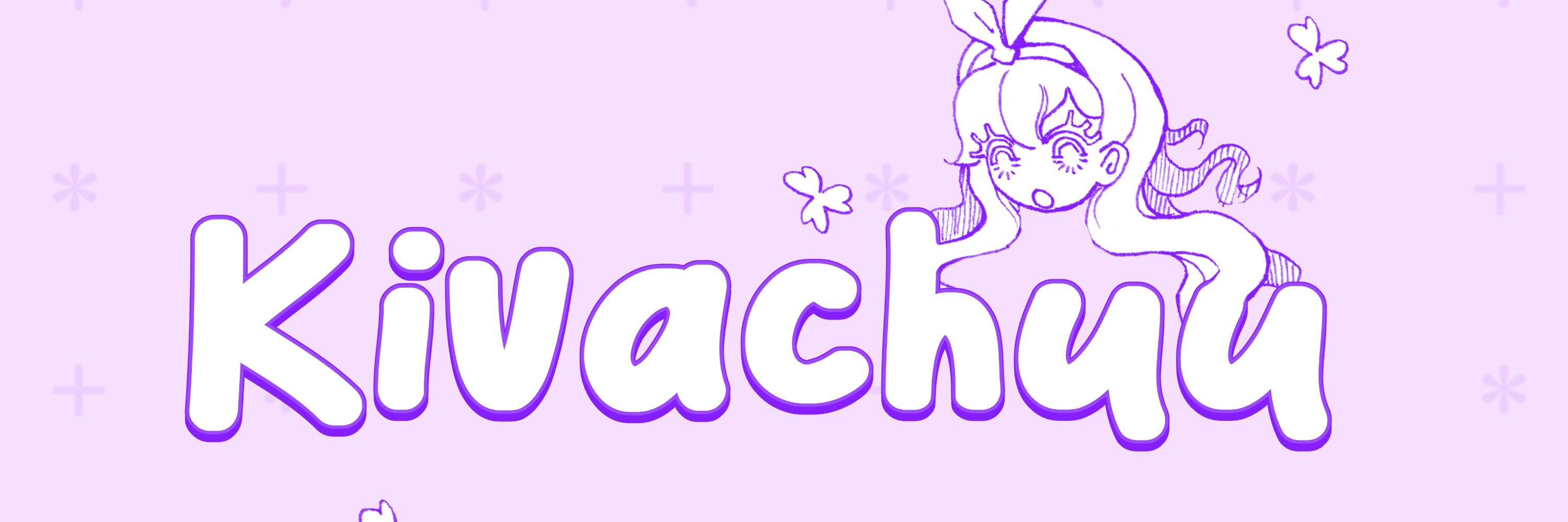 Kiva/comms open♡