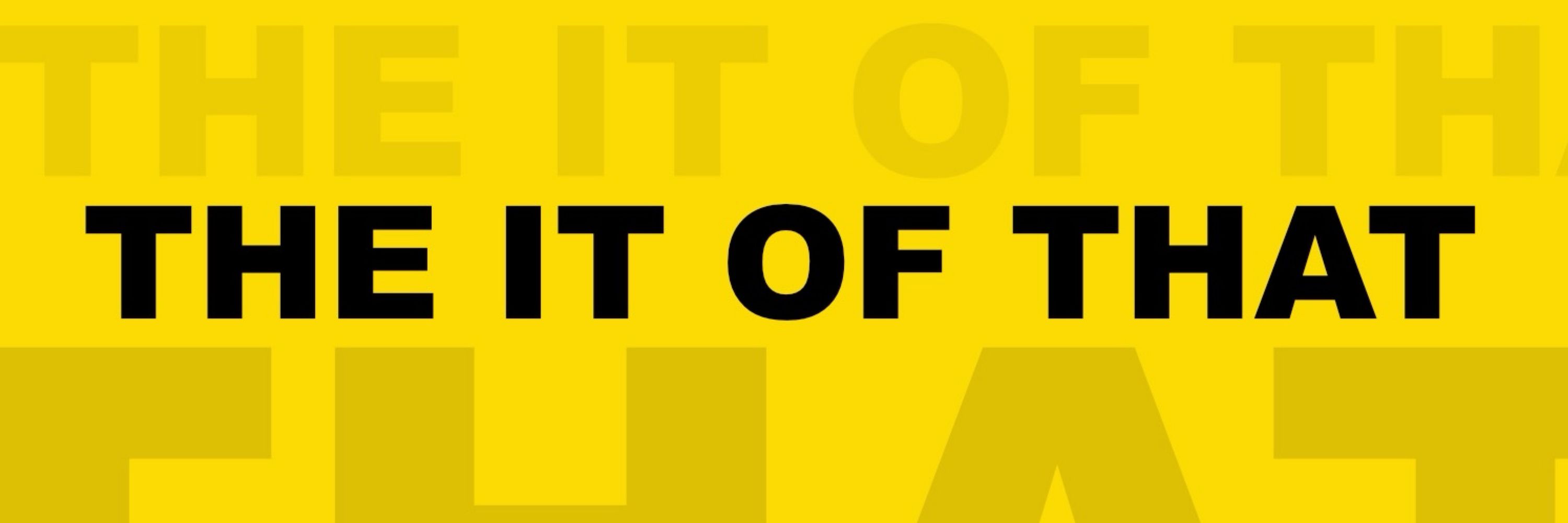 The it of That (Satire)