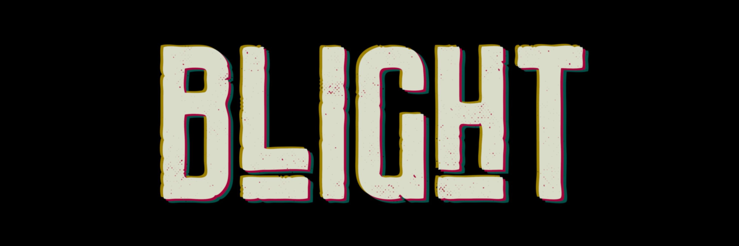 BLIGHT