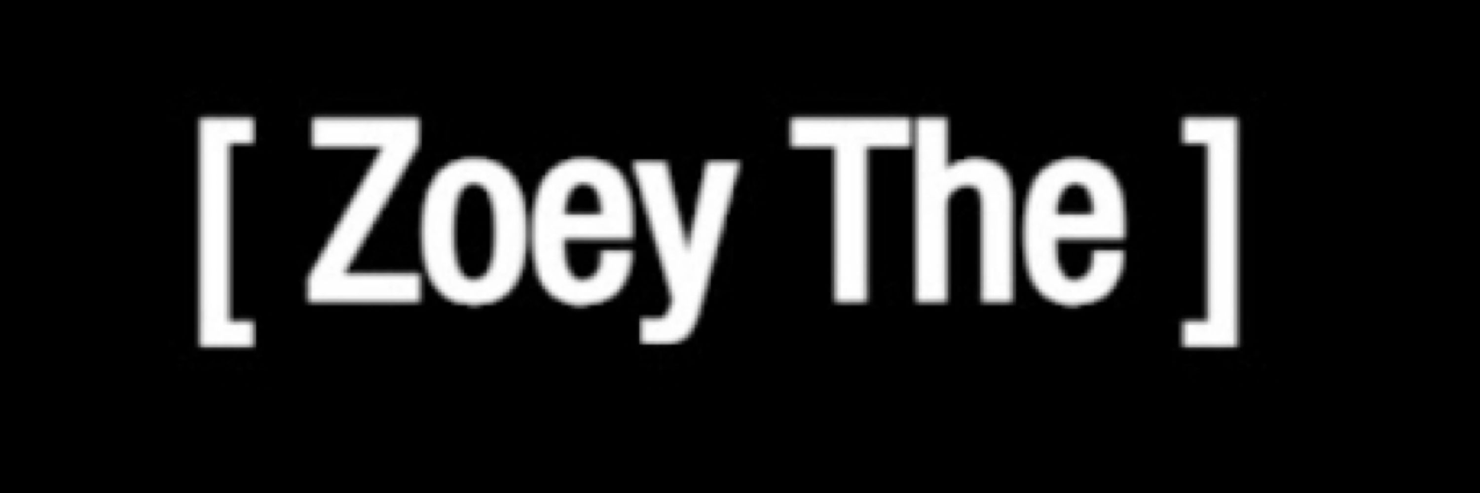 ZoeyThe