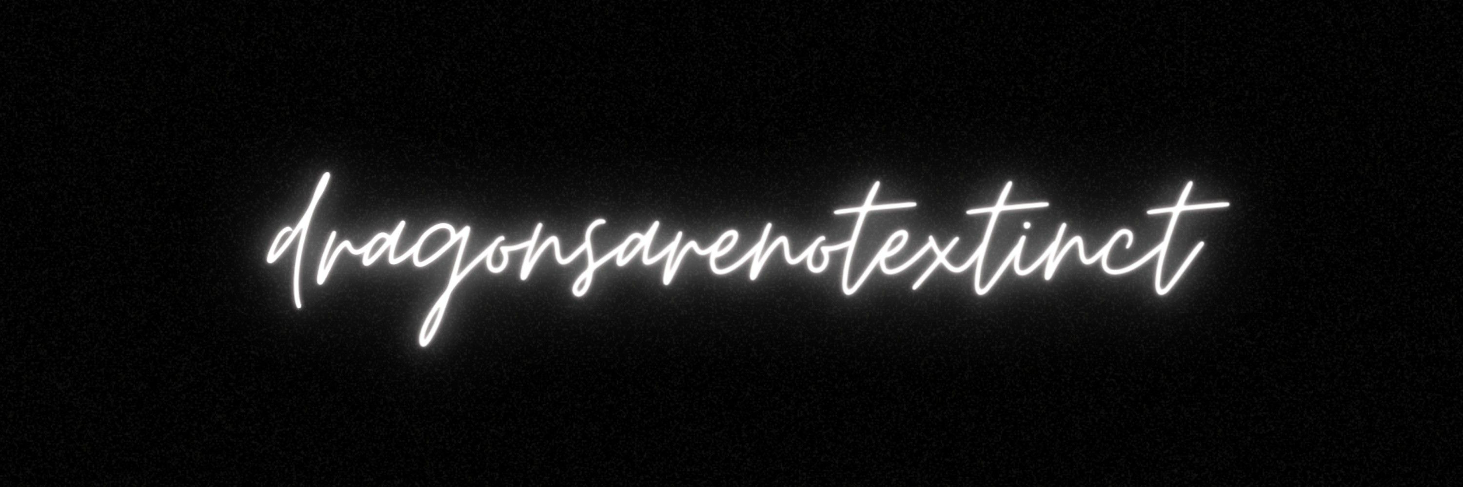 𝐝𝐫𝐚𝐠𝐨𝐧𝐬𝐚𝐫𝐞𝐧𝐨𝐭𝐞𝐱𝐭𝐢𝐧𝐜𝐭