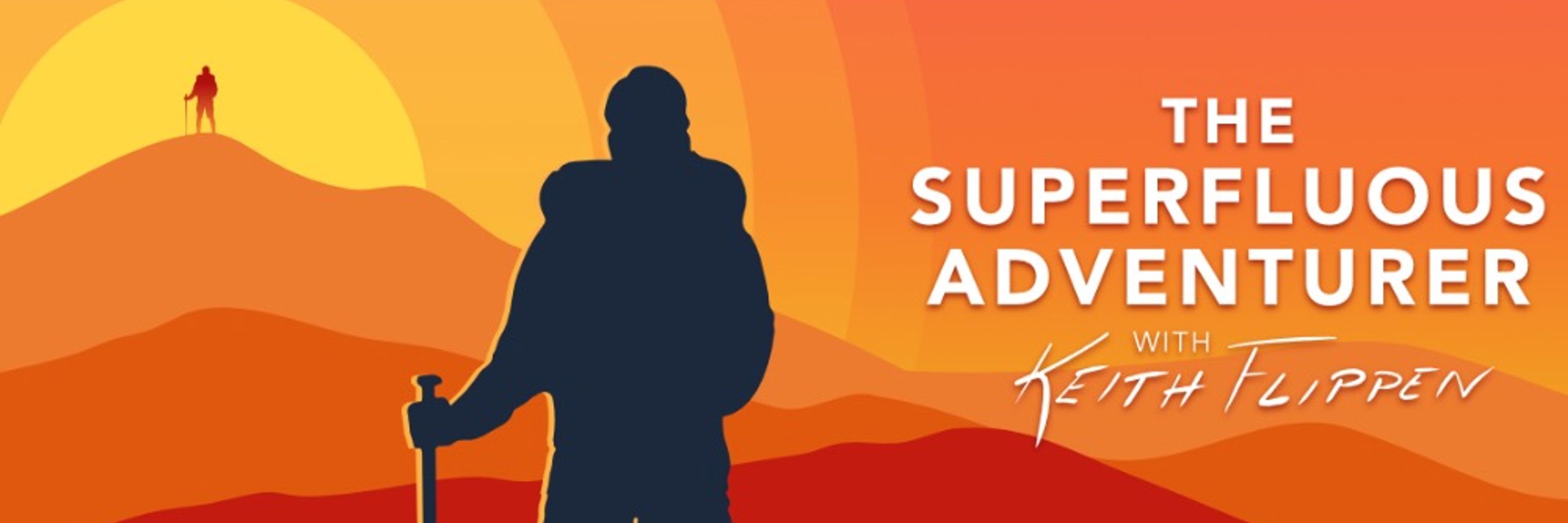 Keith Flippen - The Superfluous Adventurer