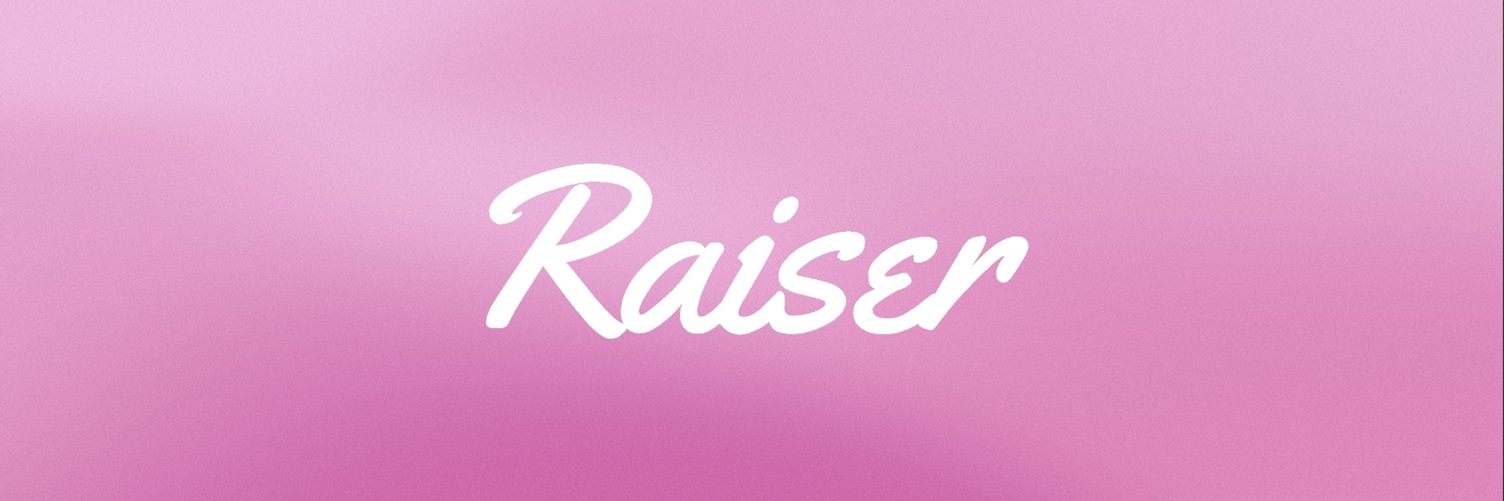 Raiser