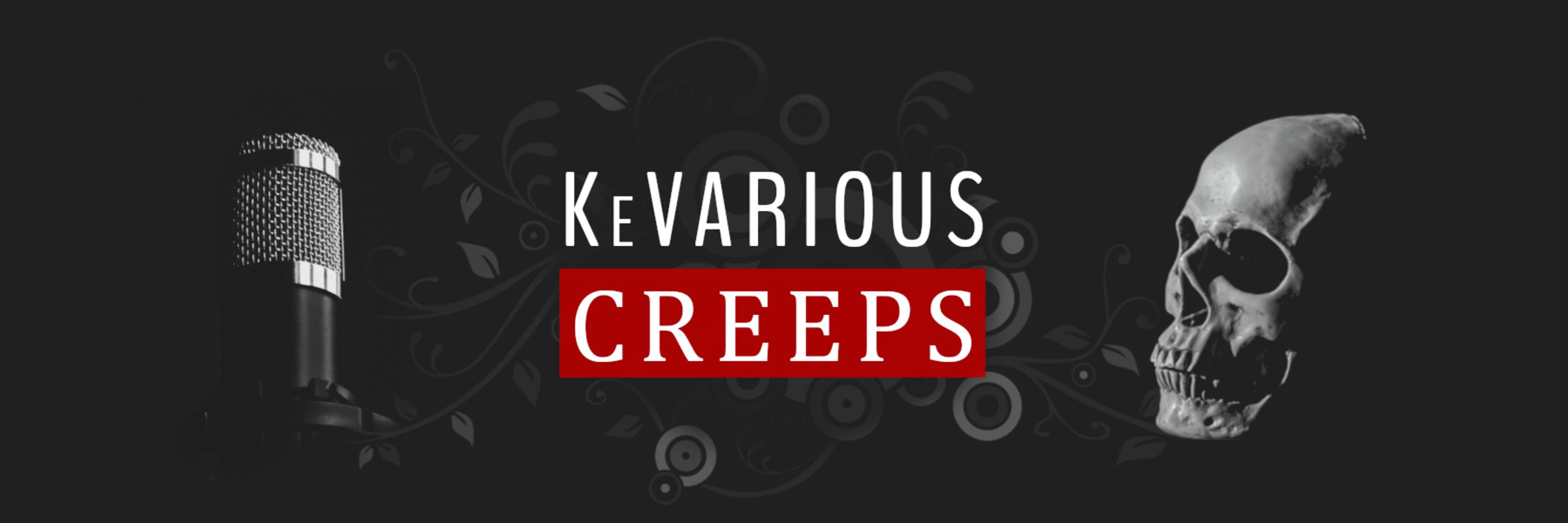 KeVarious Creeps