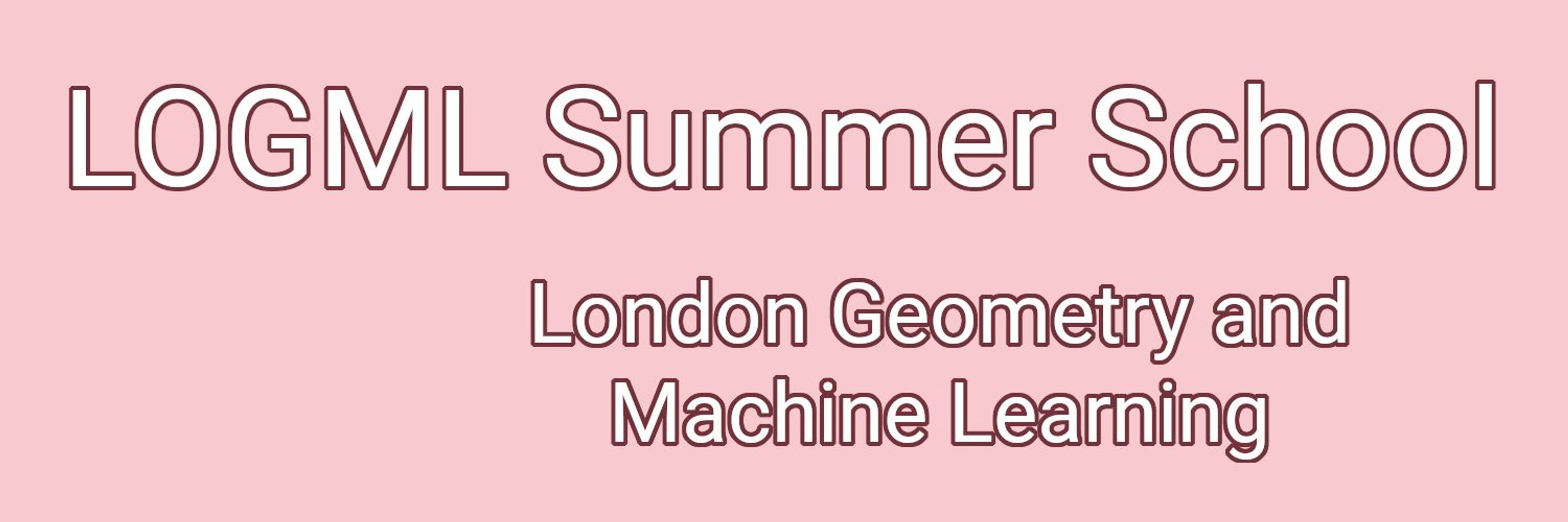 LOGML Summer School