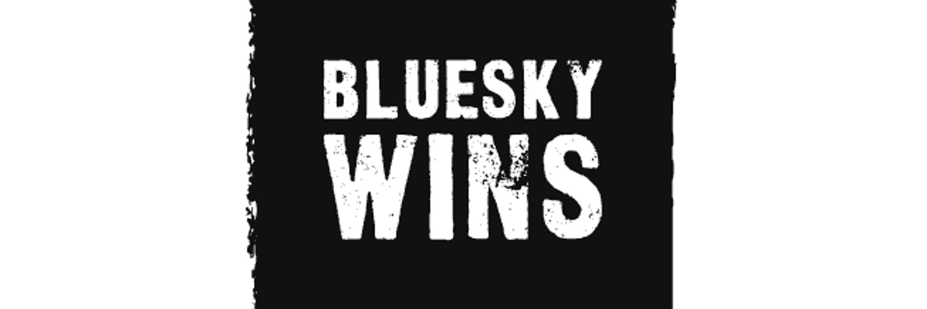 Bluesky Wins