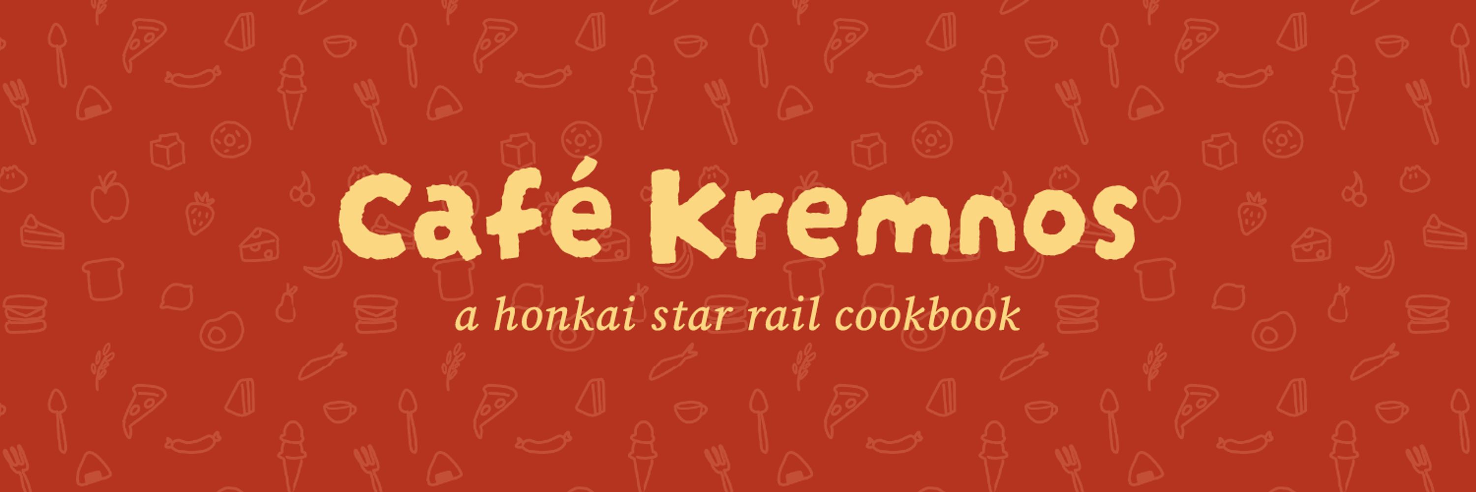 Café Kremnos: a HSR Cookbook