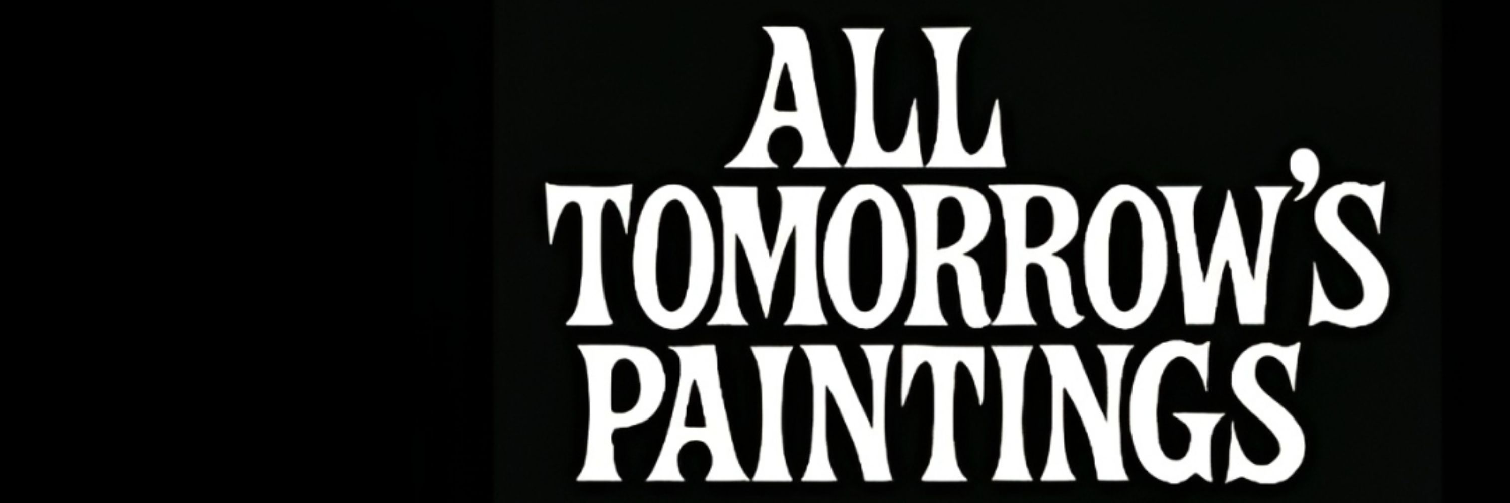 Dan Eden With All Tomorrow's Paintings.