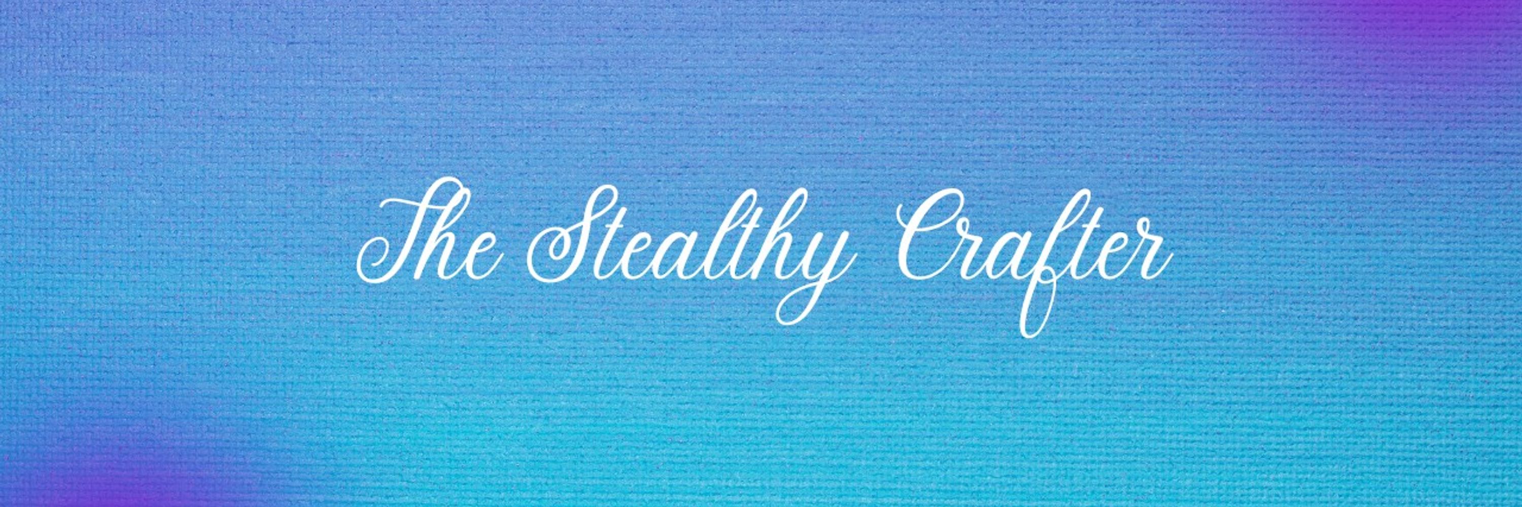 The Stealthy Crafter
