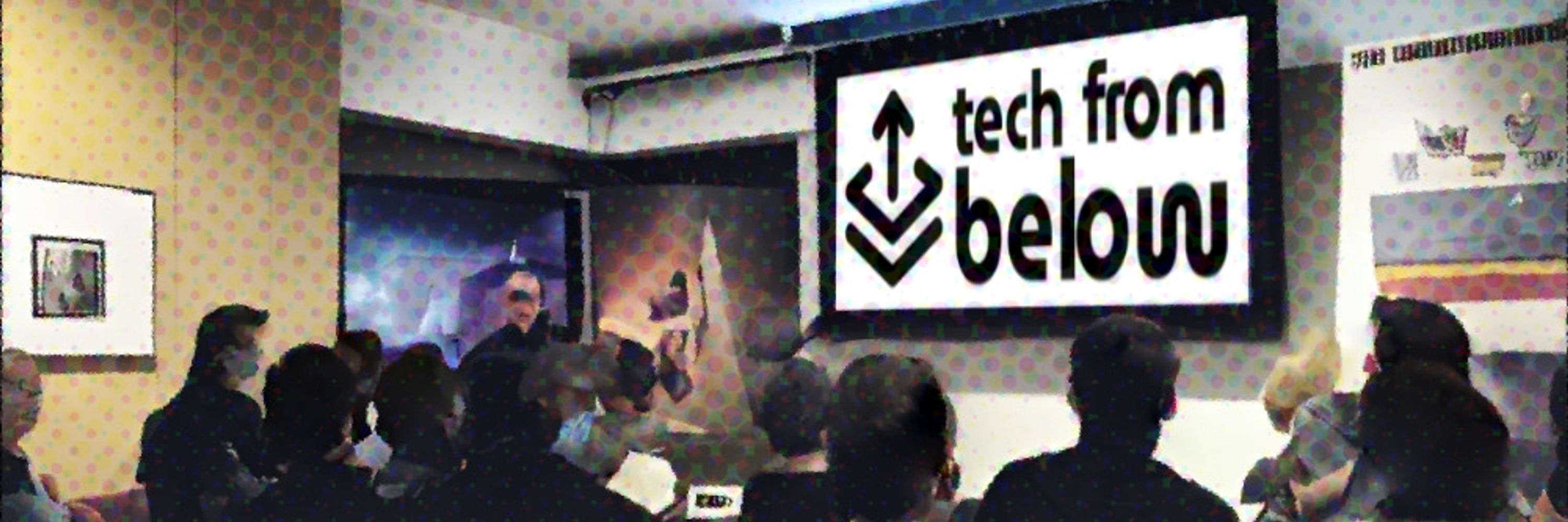 tech from below