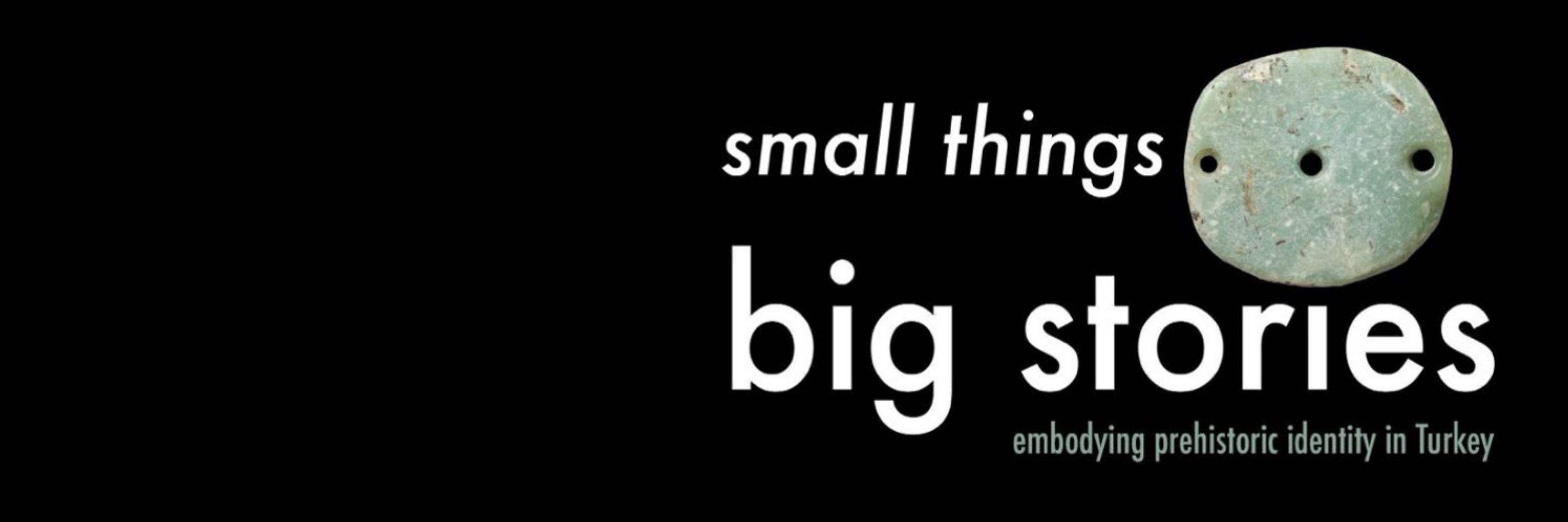 Small Things Big Stories