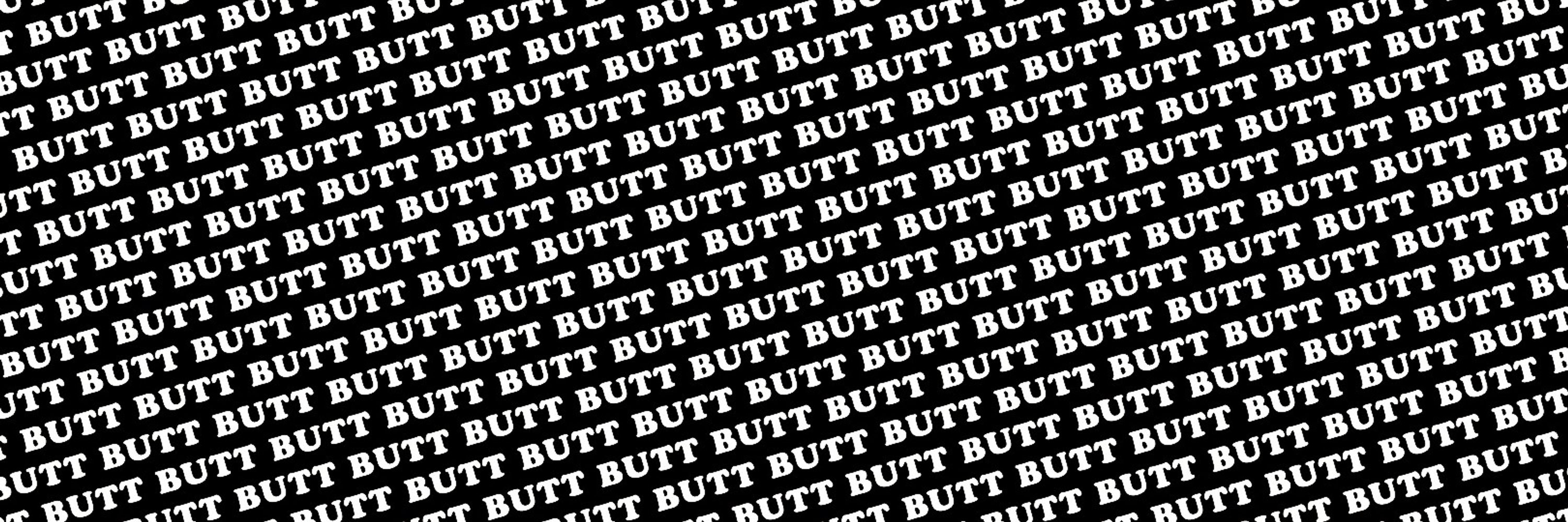 Butt Stuff