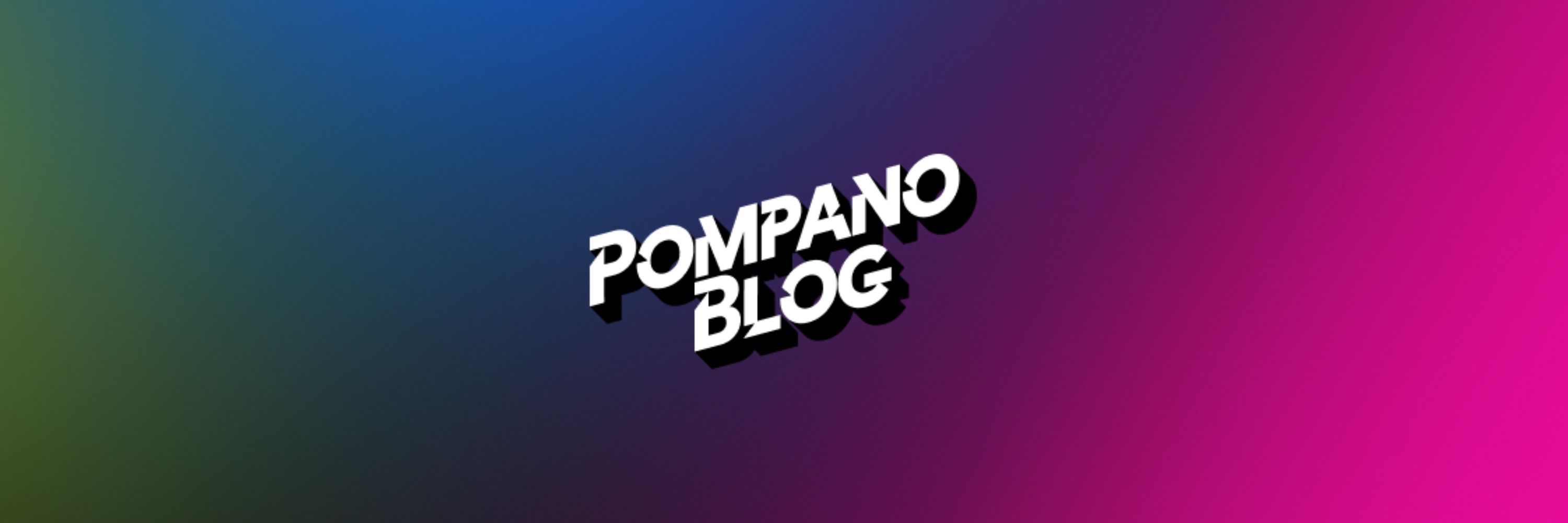 Pompano Blog 