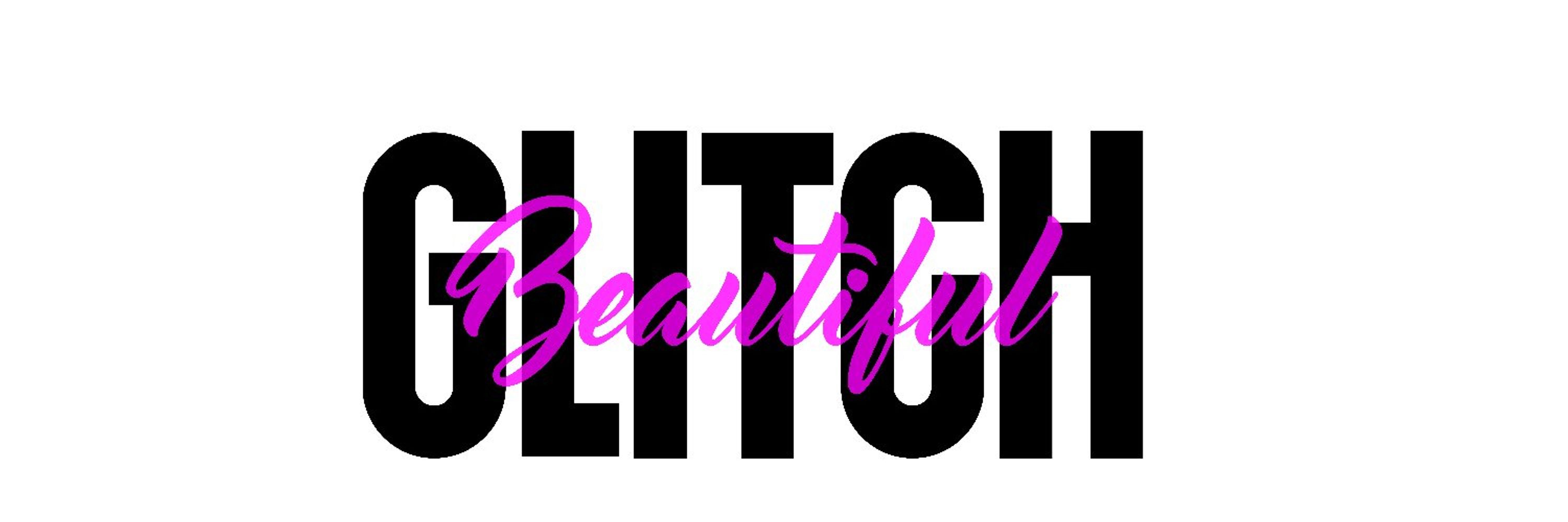 Beautiful Glitch