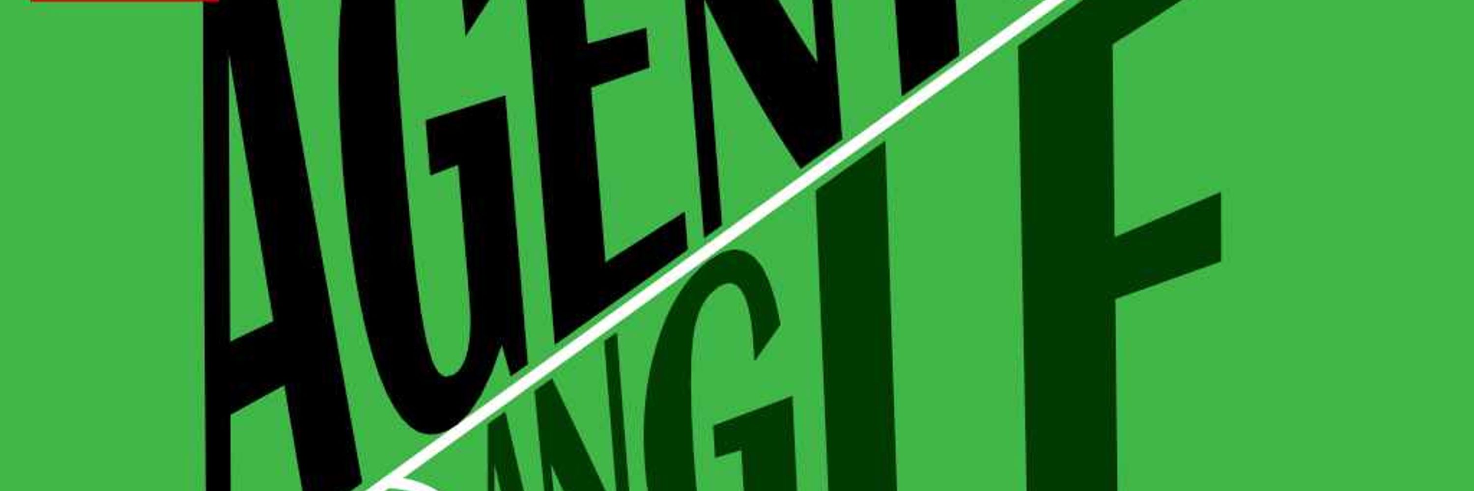 The Agents Angle