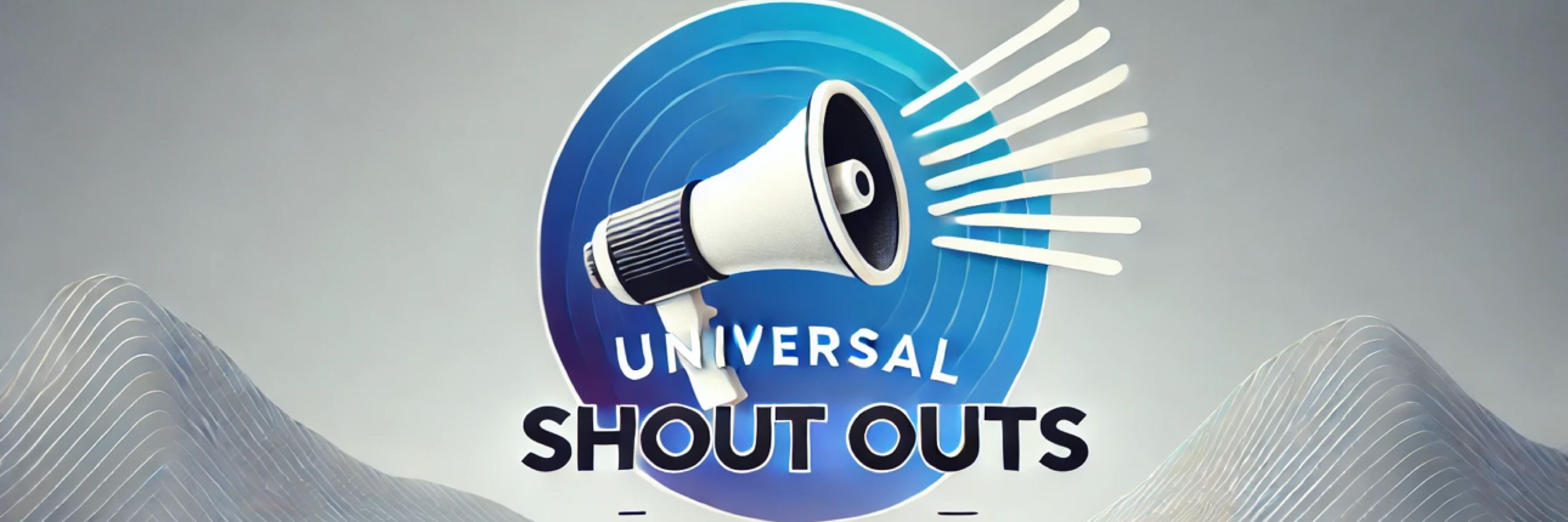 Universal Shout Outs