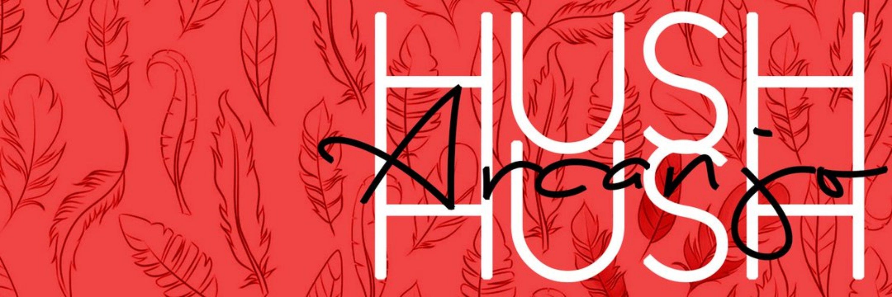 Hush Hush Arcanjo | 🎢