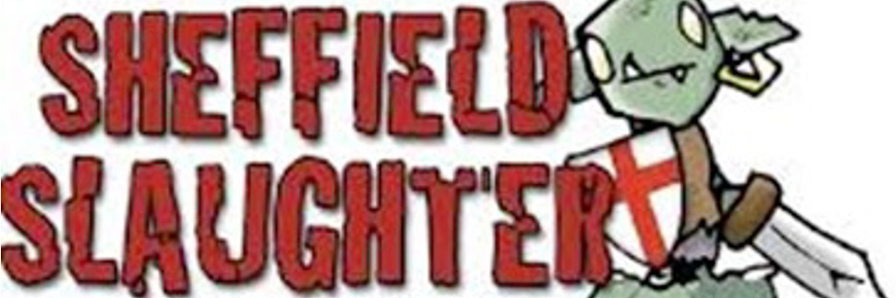 Sheffield Slaughter 2025