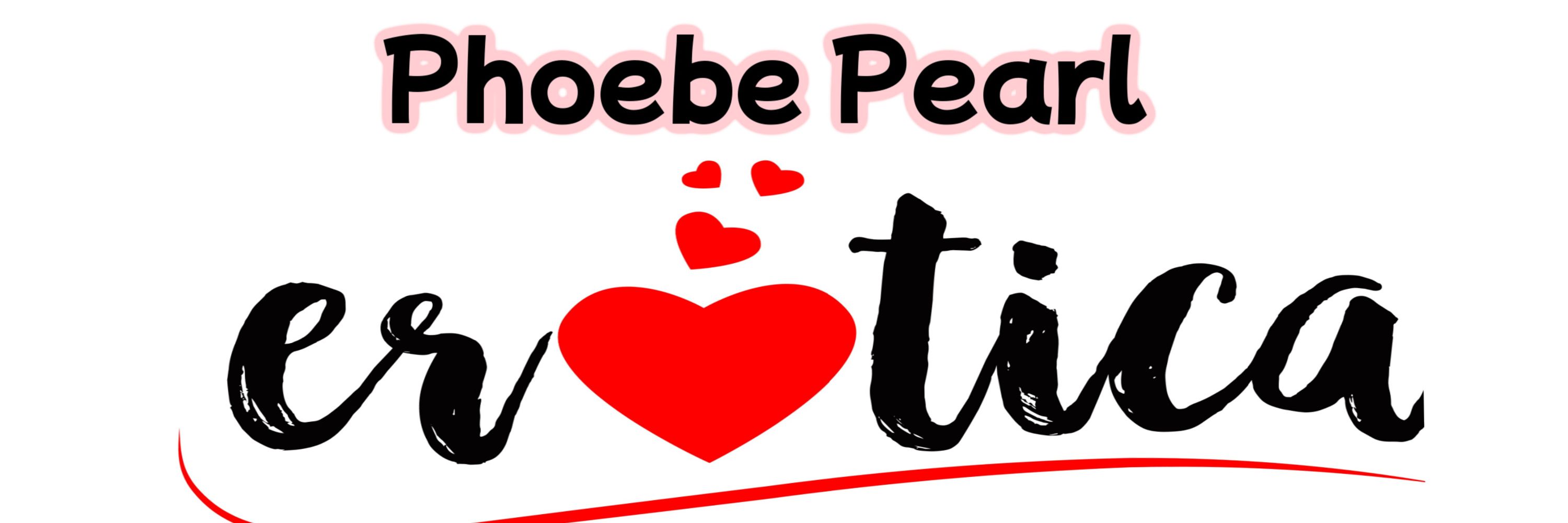Phoebe Pearl Erotica