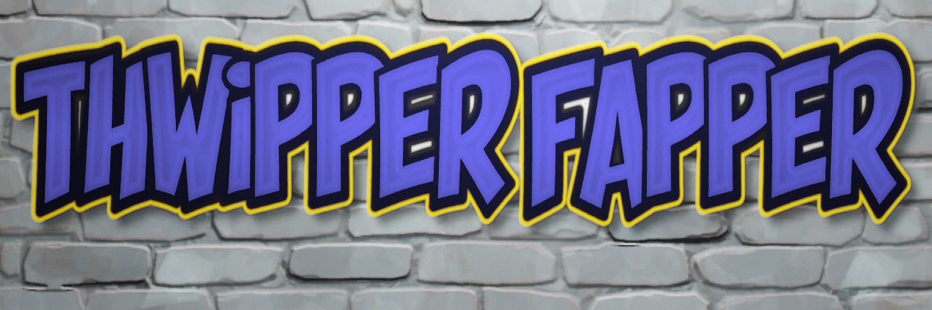 Thwipper Fapper