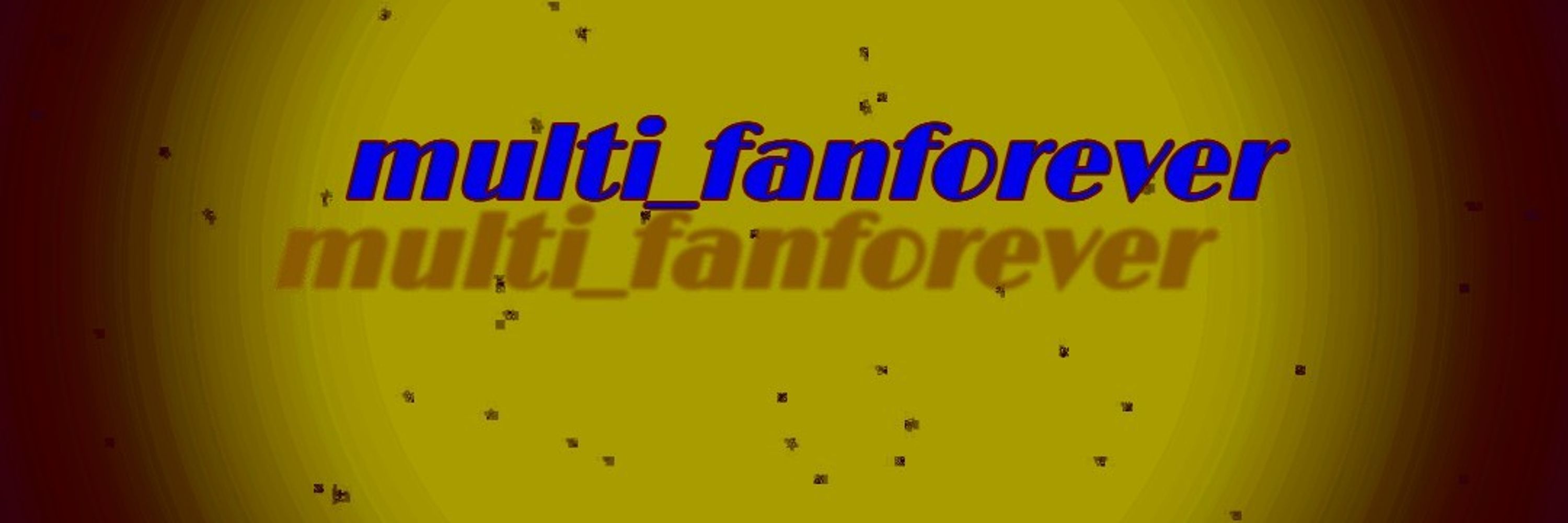 multi-fanforever
