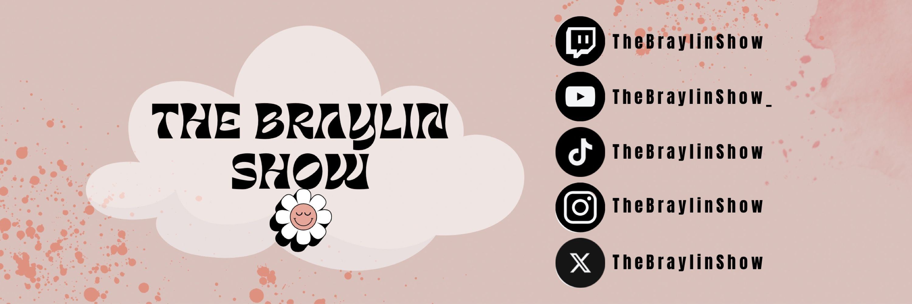 TheBraylinShow | Twitch Streamer