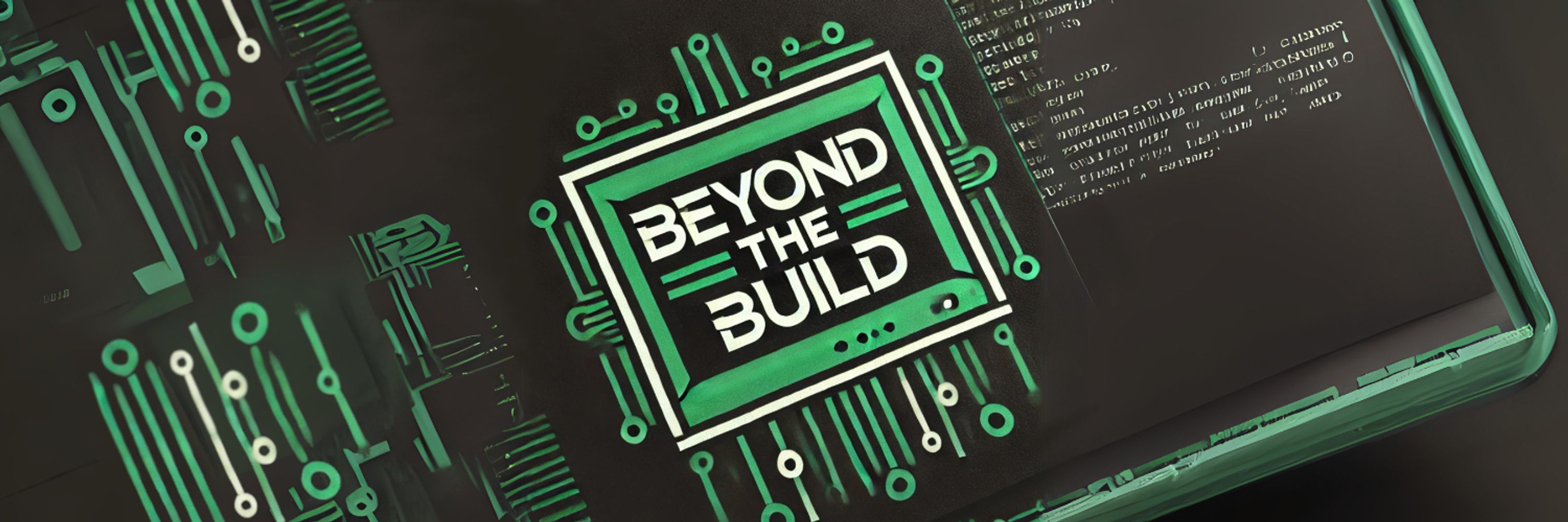 Beyond the Build