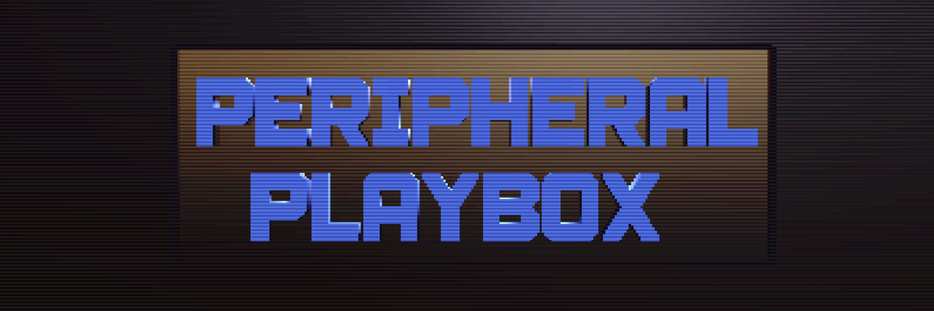 Peripheral Playbox
