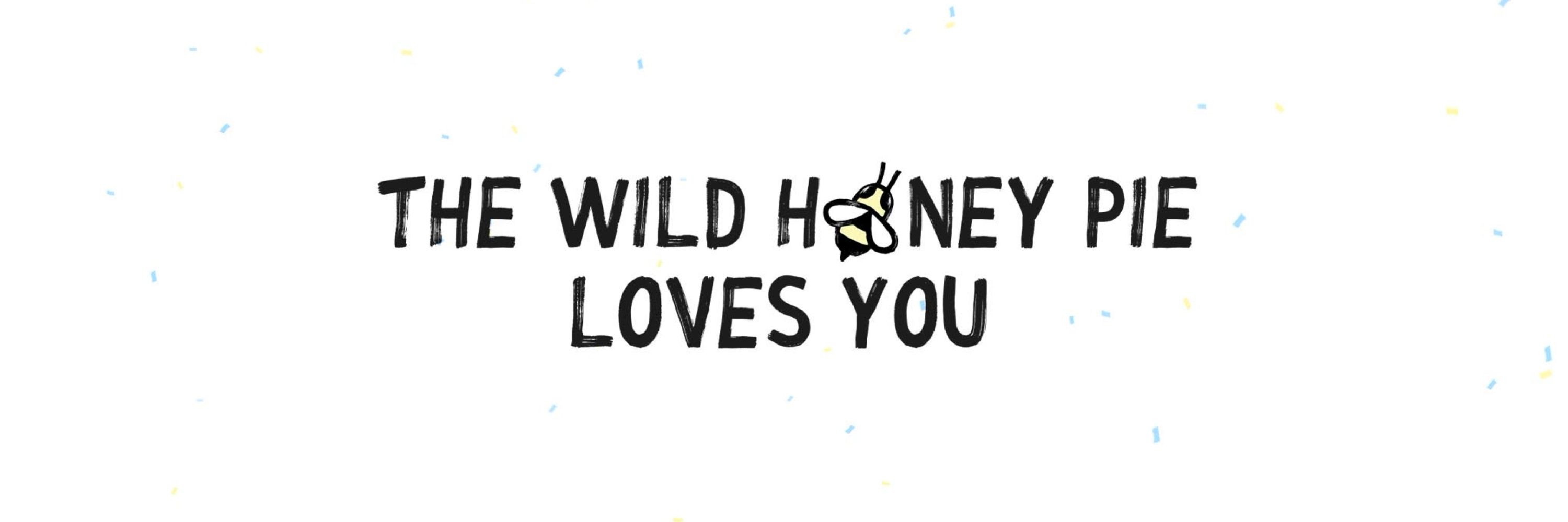 The Wild Honey Pie