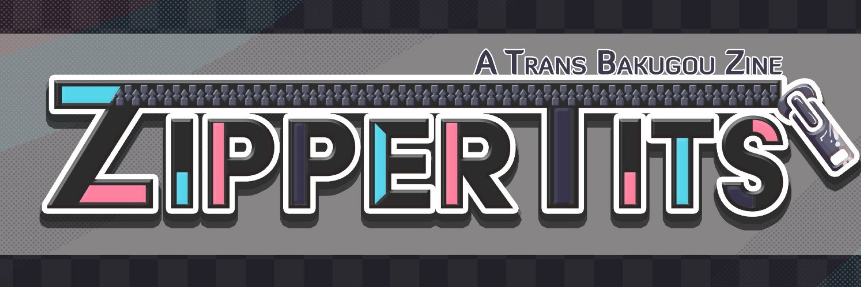 ZipperTits: A Trans BKG Zine 🏳️‍⚧️
