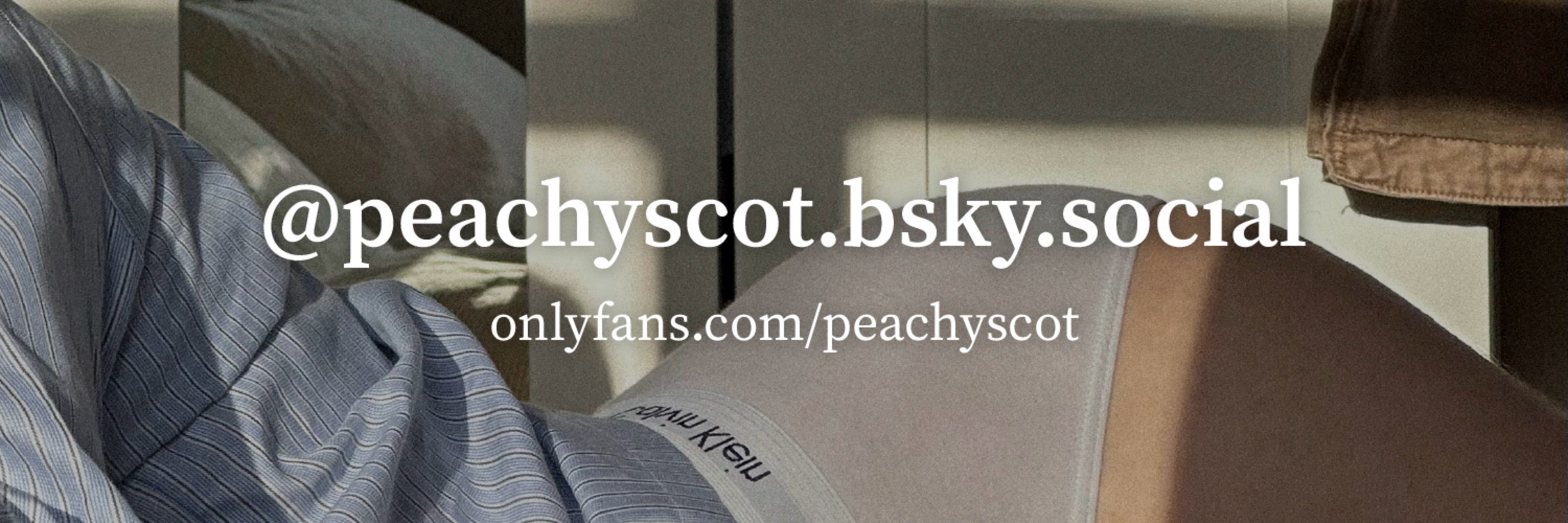 peachy scot 🏴󠁧󠁢󠁳󠁣󠁴󠁿