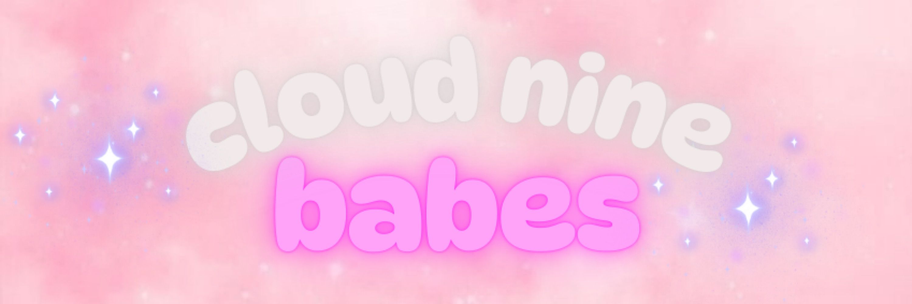 ☁️CLOUD NINE BABES☁️