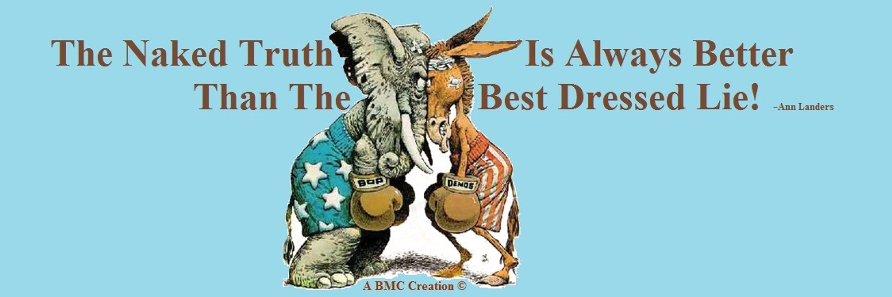Politics: The Naked Truth Cuts Both Ways by Sarcastic Bombastic 