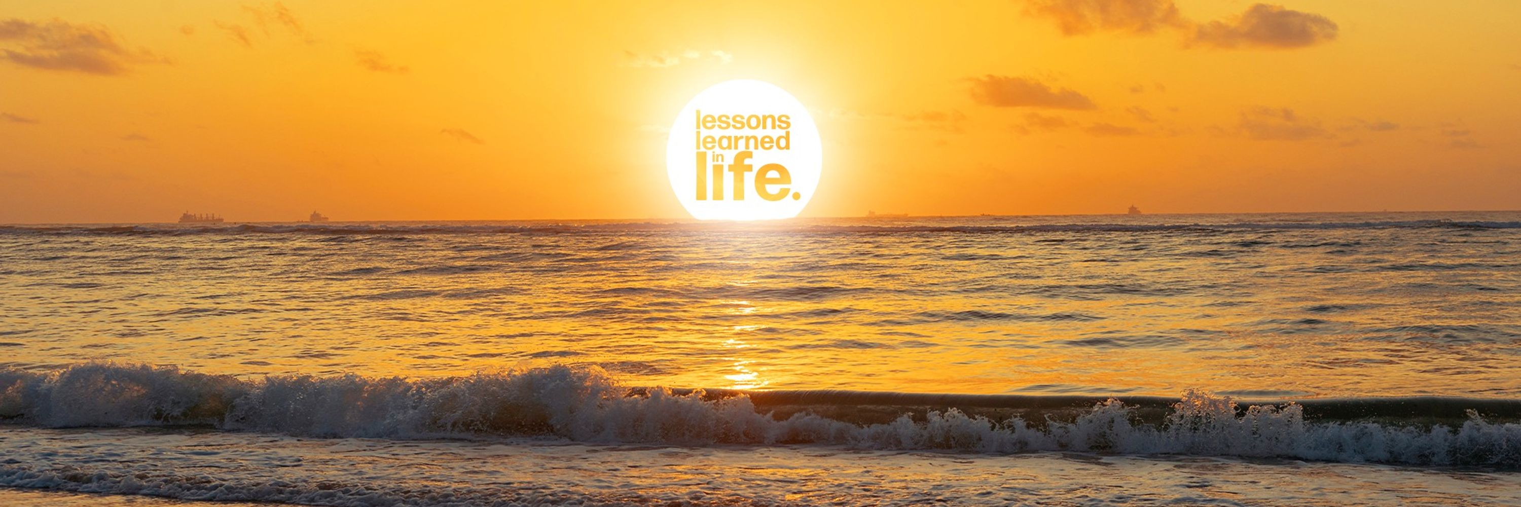 Lessons Learned In Life