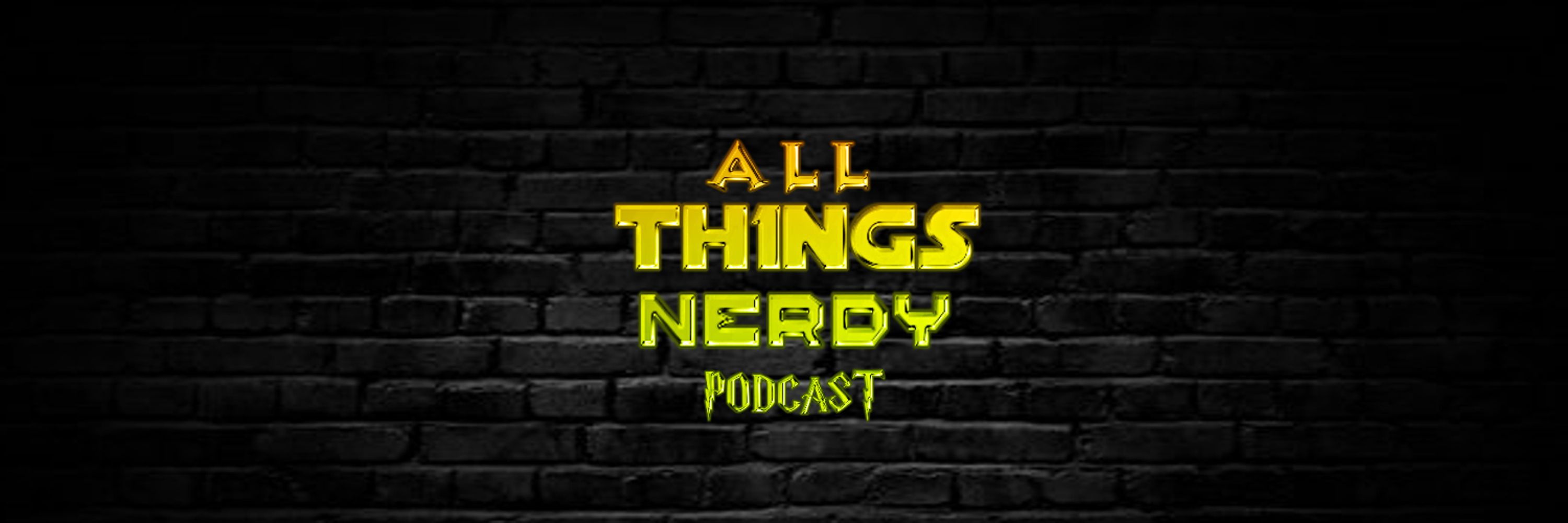 All Th1ngs Nerdy Podcast