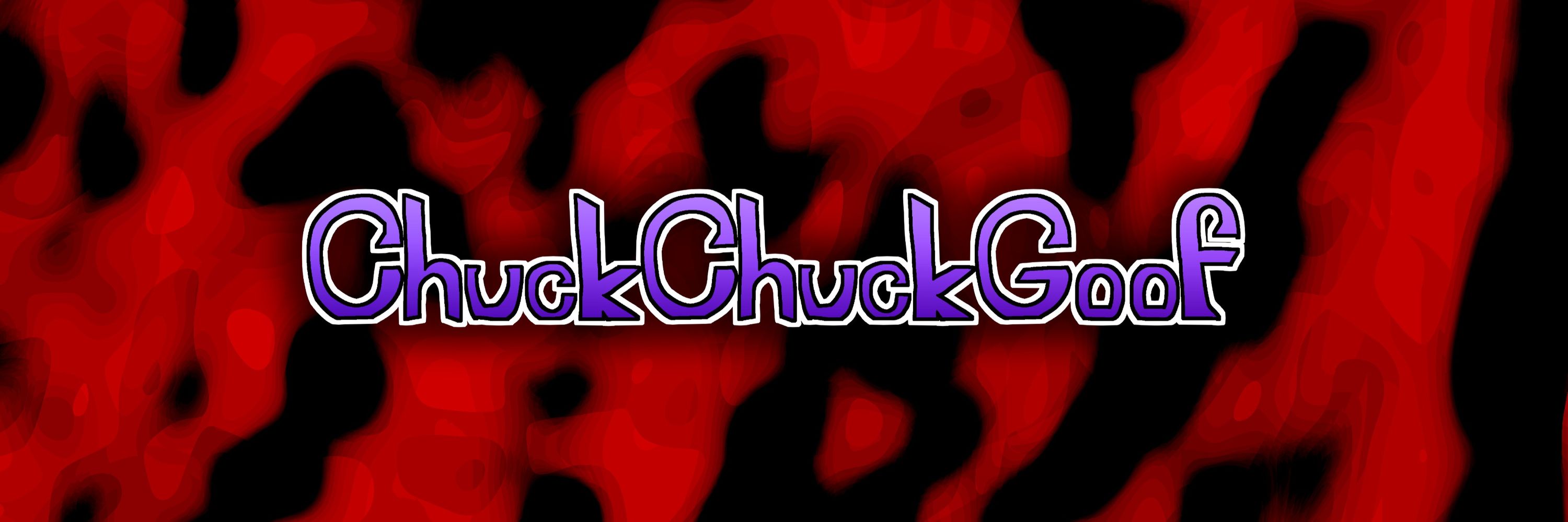 ChuckChuckGoof